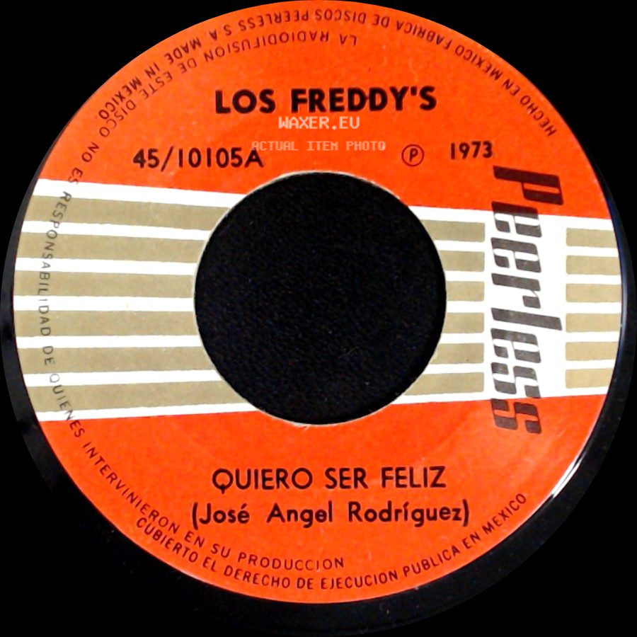 Los Freddy's - Quiero Ser Feliz / Es Mejor Decir Adios side A