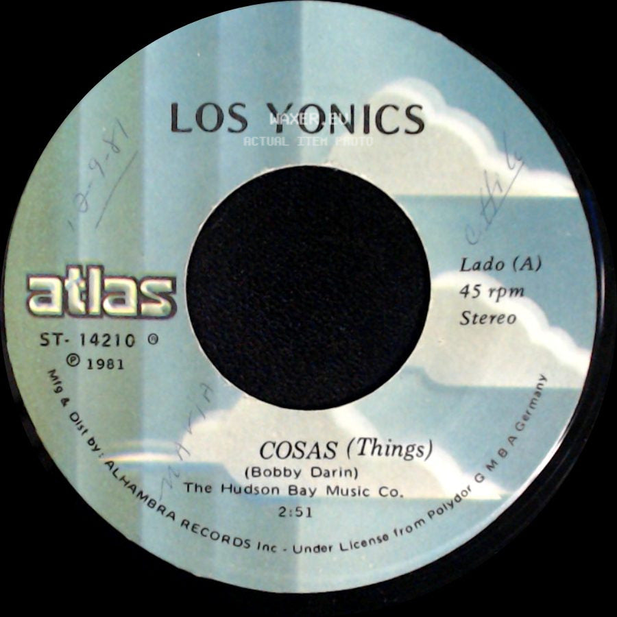 Los Yonics - Cosas (Things) / Le Falta Un Clavo A Mi Cruz side A