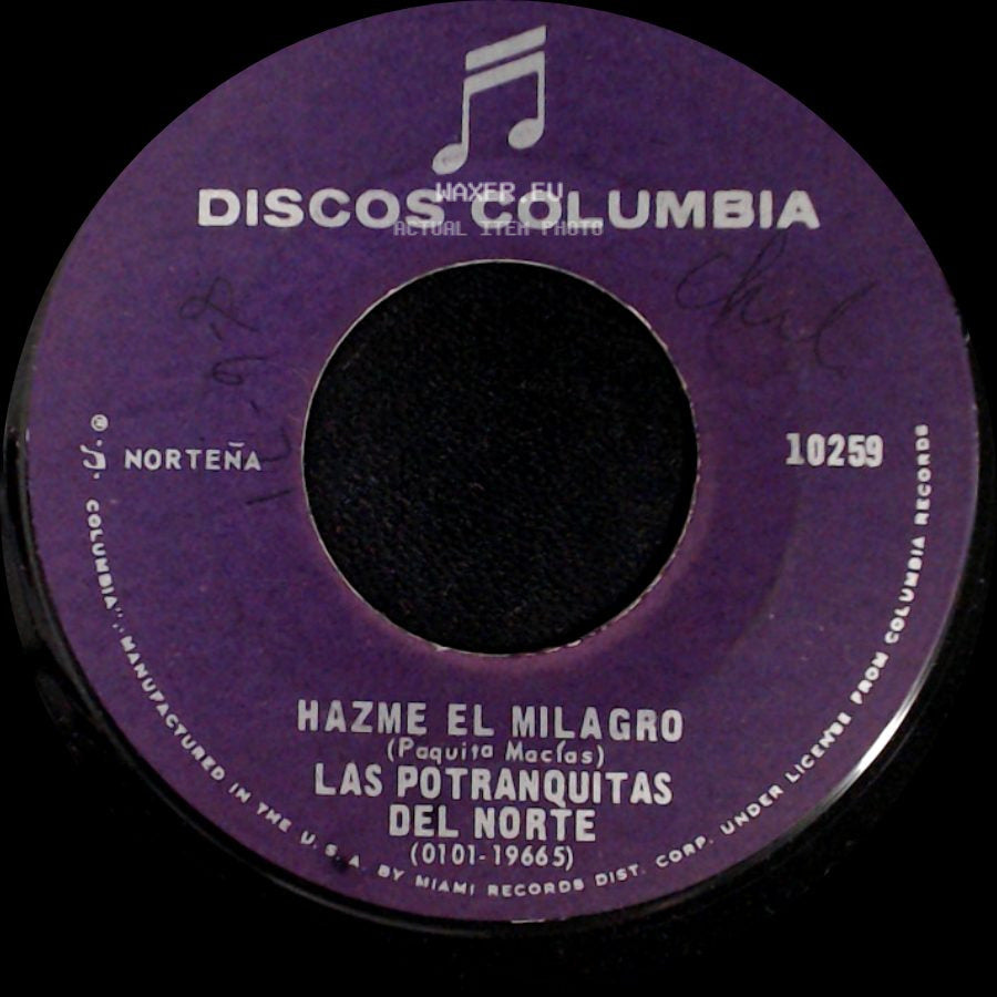 Las Potranquitas Del Norte - Hazme El Milagro / Simplemente Nicanora (Mejor Me Regreso) side A