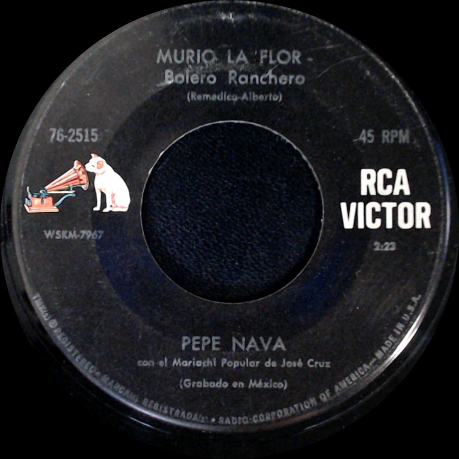 Pepe Nava - Murio La Flor - Bolero Ranchero / En Tierra Ajena - Bolero Ranchera side A