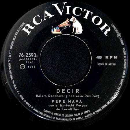 Pepe Nava / Pepe Nava Con El Mariachi Vargas De Tecalitlán - Decir / El Cielo Me La Quito side A