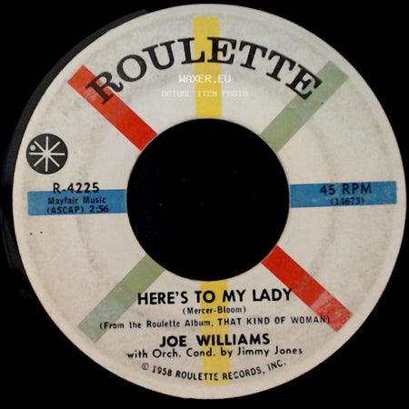 Joe Williams - I Was Telling Her About You / Here's To My Lady side B