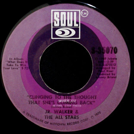 Jr. Walker & The All Stars - Gotta Hold On To This Feeling / Clinging To The Thought That She's Coming Back side B