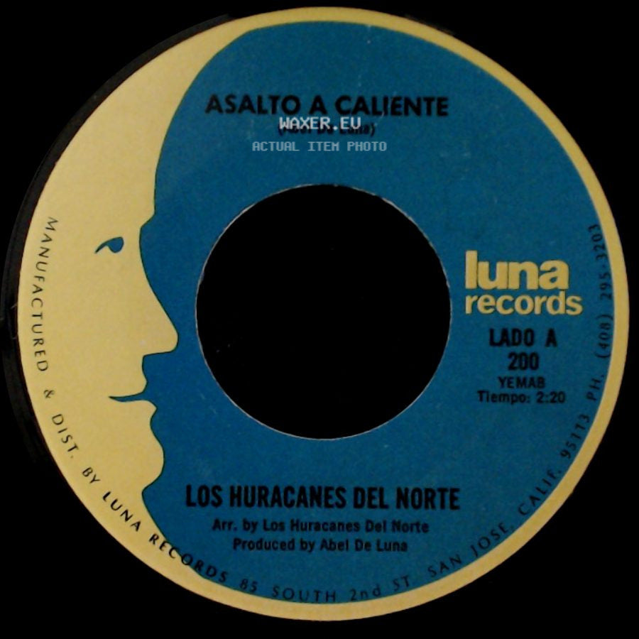 Los Huracanes Del Norte - Asalto A Caliente / Tus Recuerdos side A