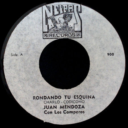 Juan Mendoza / Juan Mendoza Con Los Camperos - Rondando Tu Esquina / Espanto side A