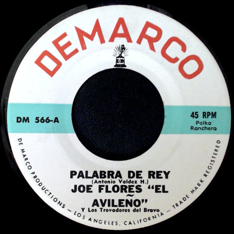 Joe Flores "El Avileno" Y Los Trovadores Del Bravo - Palabra De Rey / Pedrito Lindo side A