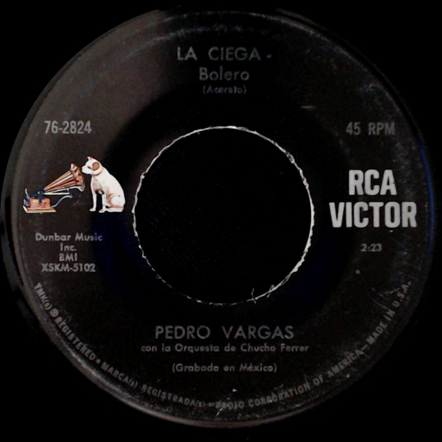 Pedro Vargas - La Ciega - Bolero (Acarolo) / A Quien? - Bolero side A