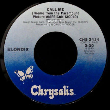 Blondie / Giorgio Moroder - Call Me (Theme From The Paramount Picture American Gigolo) / Call Me (Instrumental) (Theme From The Paramount Picture American Gigolo) side A