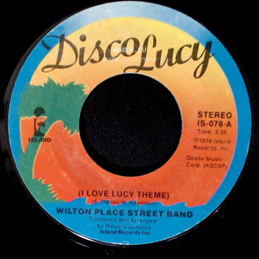 Wilton Place Street Band - (I Love Lucy Theme) / You Don't Even Know Who We Are side A