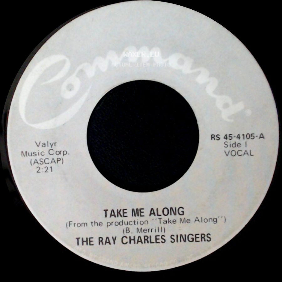 The Ray Charles Singers - Take Me Along / Walkin' Lonely side A