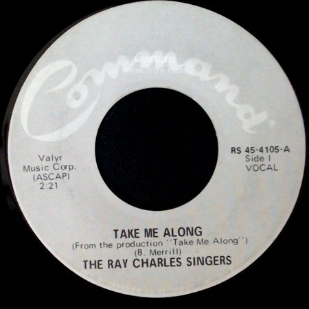 The Ray Charles Singers - Take Me Along / Walkin' Lonely side A