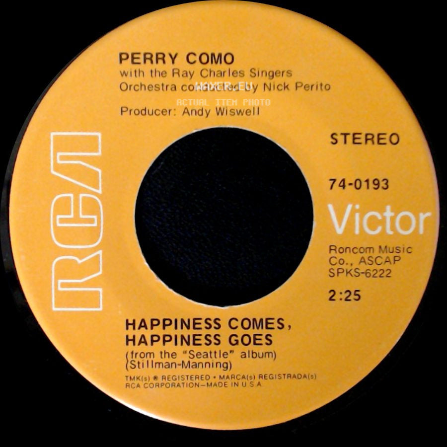 Perry Como - Happiness Comes, Happiness Goes / That's All This Old World Needs side A