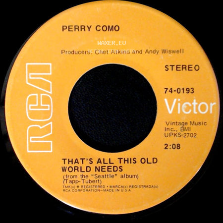 Perry Como - Happiness Comes, Happiness Goes / That's All This Old World Needs side B