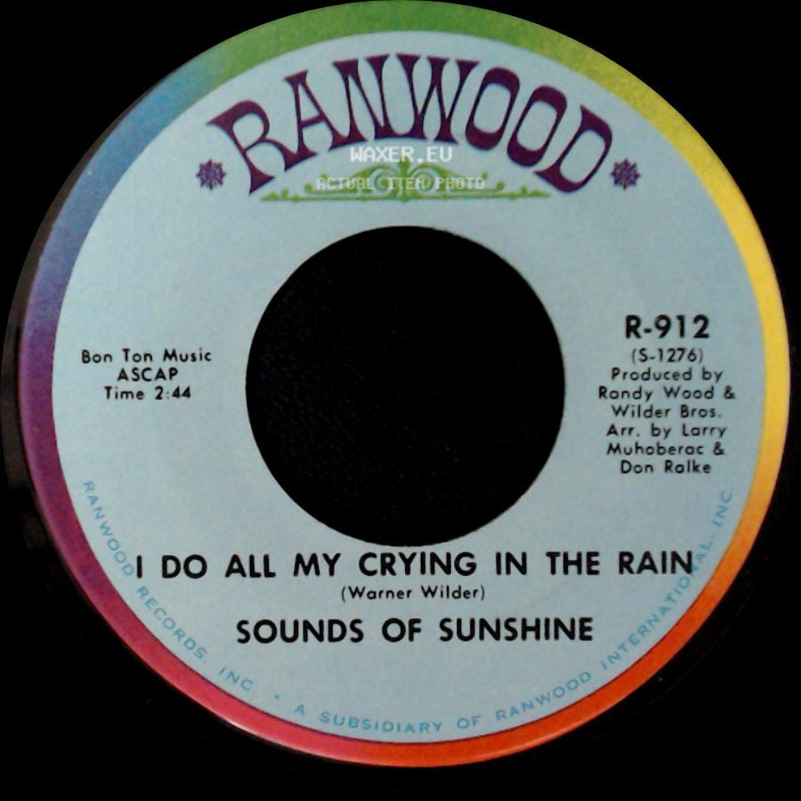 Sounds Of Sunshine - I Do All My Crying In The Rain / It's Hard To Say Good-Bye Forever side A