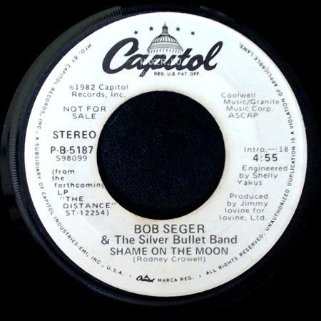 Bob Seger & The Silver Bullet Band - Shame On The Moon / Shame On The Moon side A