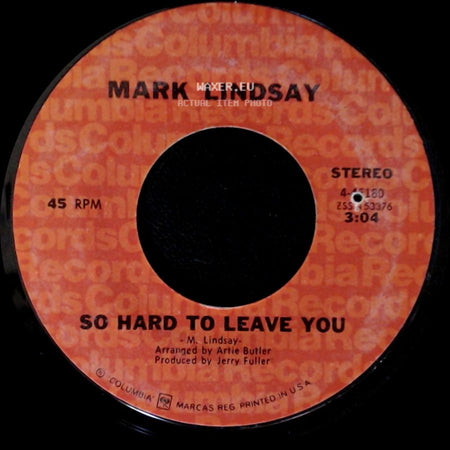 Mark Lindsay - Silver Bird / So Hard To Leave You side B