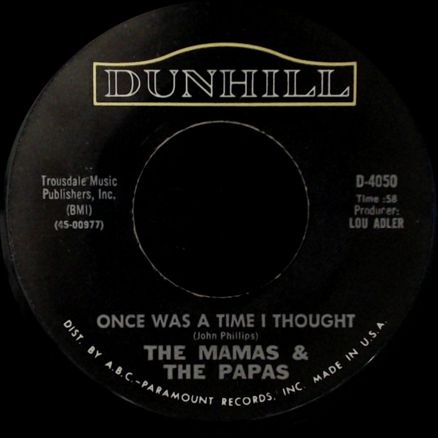 The Mamas & The Papas - Once Was A Time I Thought / Look Through My Window side A