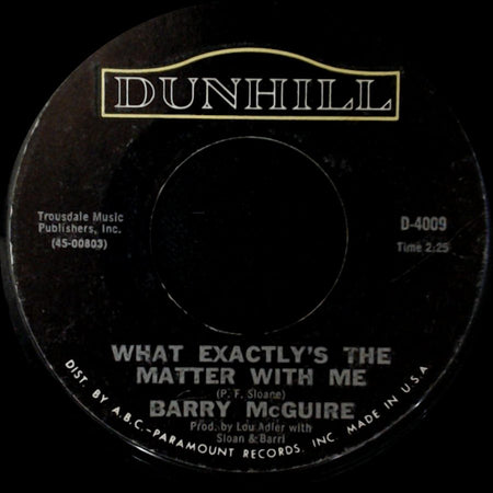 Barry Mcguire - Eve Of Destruction / What Exactly's The Matter With Me side B