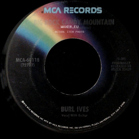 Burl Ives / Burl Ives And Male Chorus - Big Rock Candy Mountain / The Blue Tail Fly / Goin' Down The Road side A