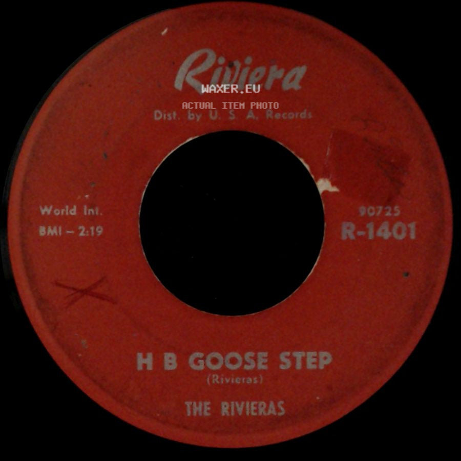 The Rivieras - H B Goose Step / California Sun side A
