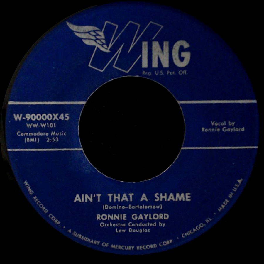 Ronnie Gaylord - Ain't That A Shame / Che Será, Será side A