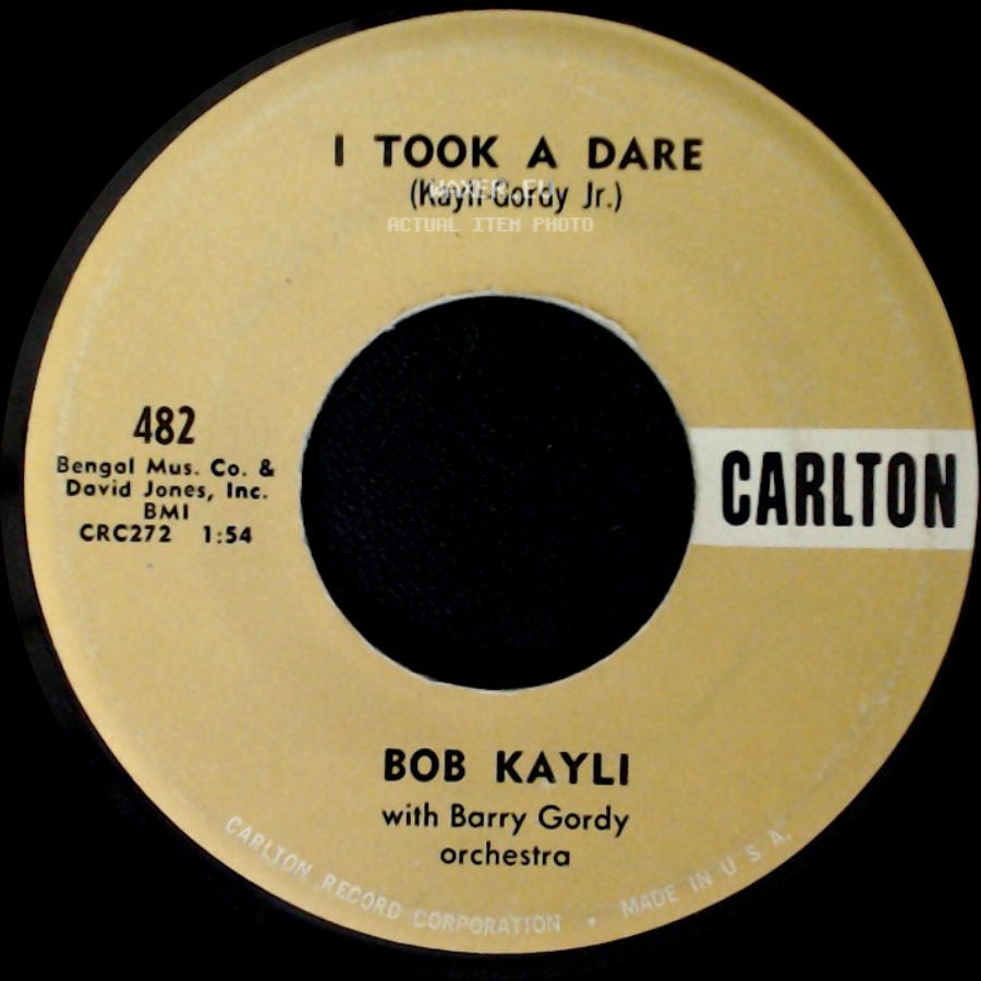 Bob Kayli With Barry Gordy Orchestra / Bob Kayli - Everyone Was There / I Took A Dare side B