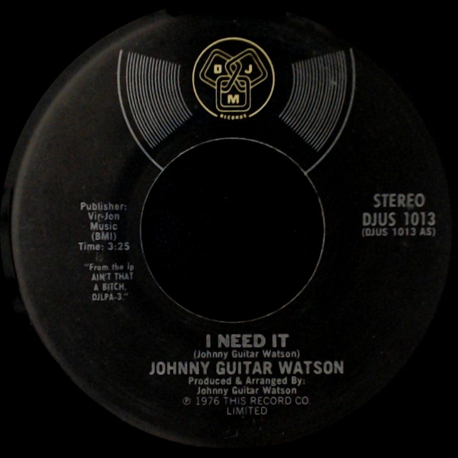 Johnny Guitar Watson - Since I Met You Baby / I Need It side B