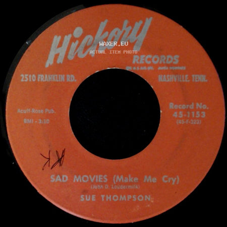 Sue Thompson - Sad Movies (Make Me Cry) / Nine Little Teardrops side A