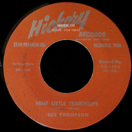 Sue Thompson - Sad Movies (Make Me Cry) / Nine Little Teardrops side B