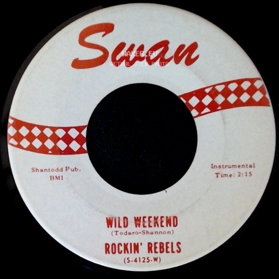 Rockin' Rebels - Wild Weekend Cha-Cha / Wild Weekend side B