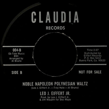 Leo J. Eiffert Jr. - I Ain't Got No Pedigree / Noble Napoleon Polynesian Waltz side B