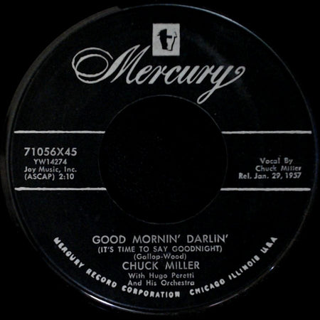 Chuck Miller - Good Mornin' Darlin' (It's Time To Say Goodnight) / Me Head's In De Barrel side A