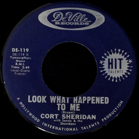 Cort Sheridan With Sandy & The Sheridans - Look What Happened To Me / Sir Michael side A