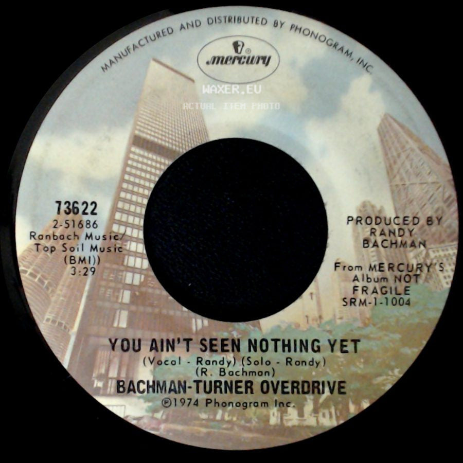 Bachman-Turner Overdrive - You Ain't Seen Nothing Yet / Free Wheelin' side A