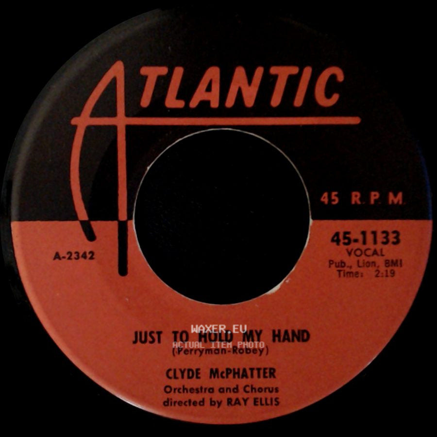 Clyde Mcphatter - Just To Hold My Hand / No Matter What side A