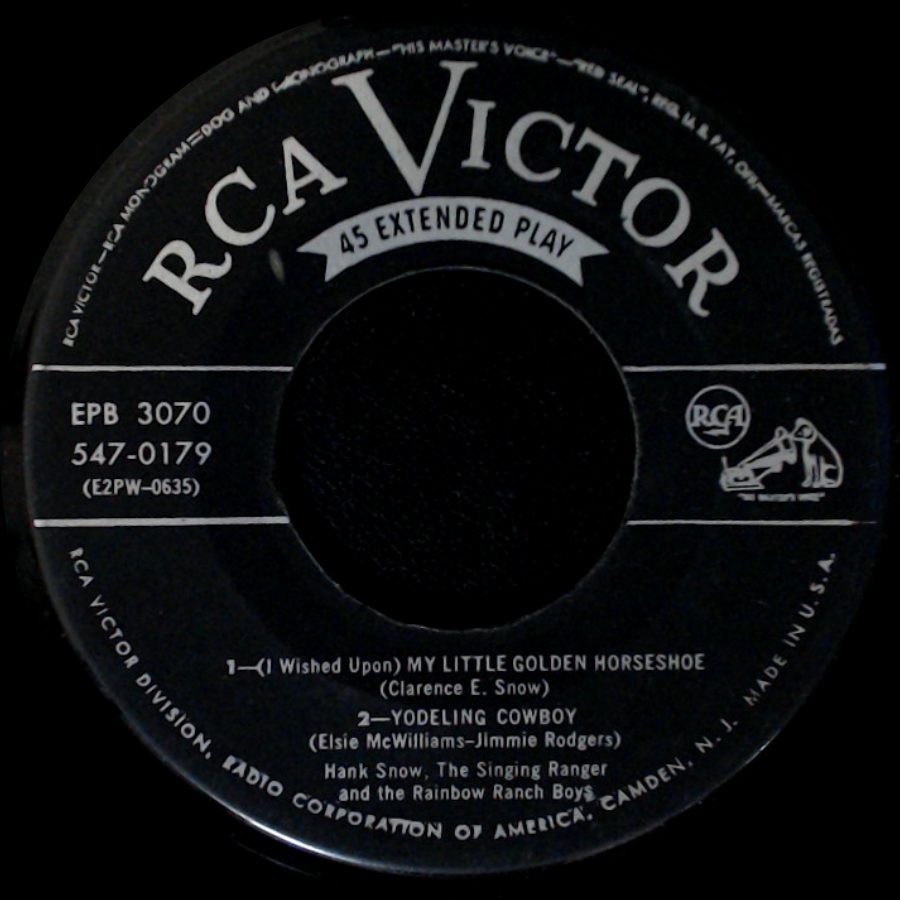 Hank Snow, The Singing Ranger And The Rainbow Ranch Boys - (I Wished Upon) My Little Golden Horseshoe / Yodeling Cowboy / Unknown Title B side A