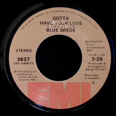 Blue Swede - Gotta Have Your Love / Hooked On A Feeling side A