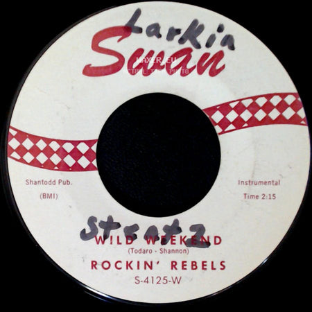 Rockin' Rebels - Wild Weekend Cha-Cha / Wild Weekend side B