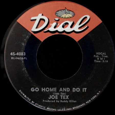 Joe Tex - Go Home And Do It / Keep The One You Got side A