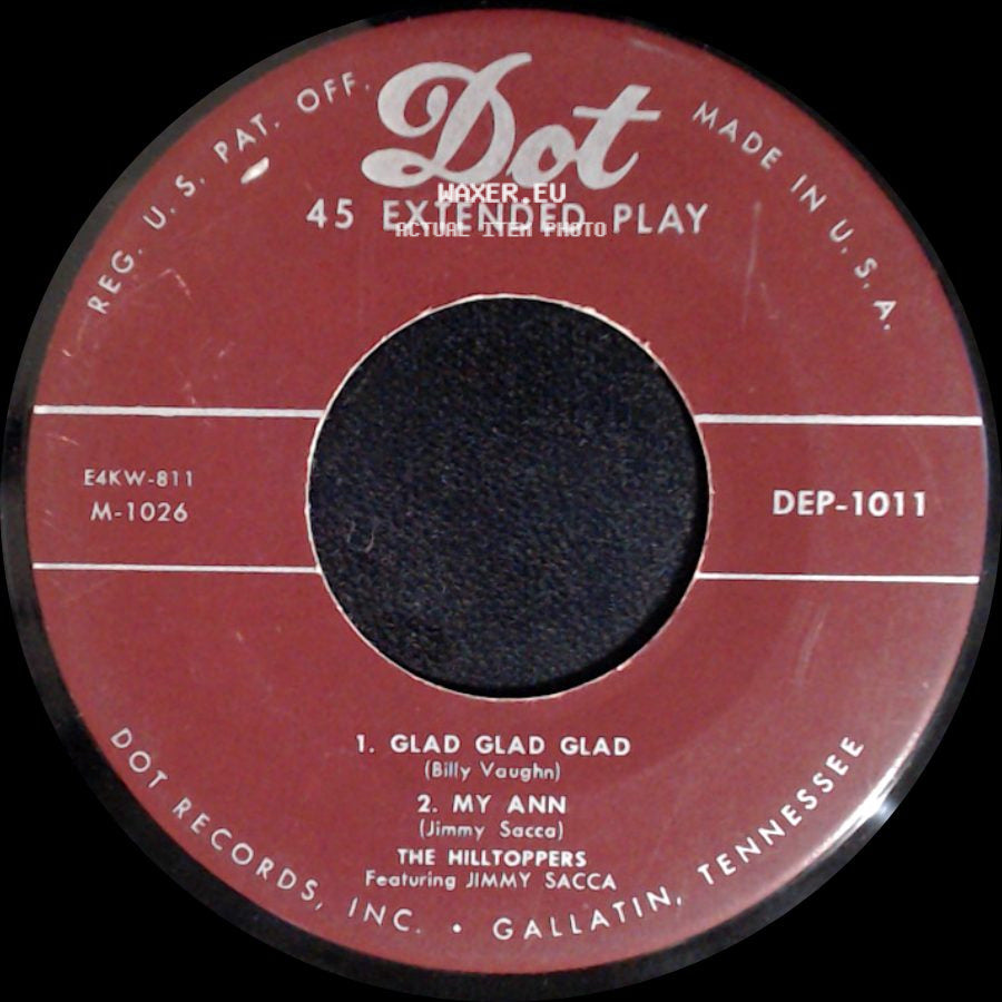The Hilltoppers Featuring Jimmy Sacca - 1. Stormy Night / 2. About A Quarter To Nine / 1. Glad Glad Glad 2. My Ann side B
