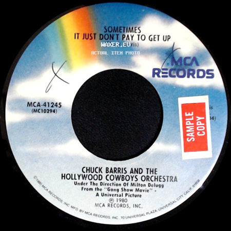 Chuck Barris And The Hollywood Cowboys Orchestra - Sometimes It Just Don't Pay To Get Up / Why Me Oh Lord side A
