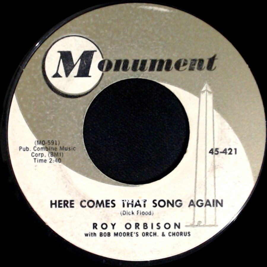 Roy Orbison - Here Comes That Song Again / Only The Lonely (Know How I Feel) side A