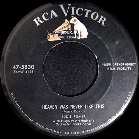 Eddie Fisher - Heaven Was Never Like This / I Need You Now side A