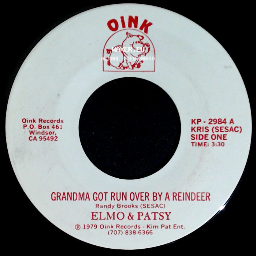 Elmo & Patsy - Grandma Got Run Over By A Reindeer / Christmas side A