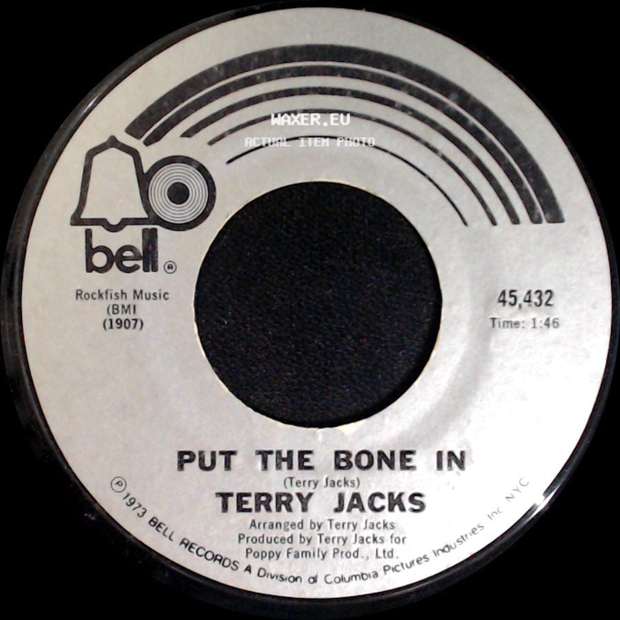 Terry Jacks - Put The Bone In / Seasons In The Sun side A