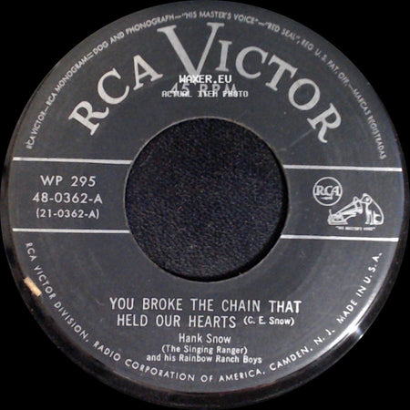 Hank Snow (The Singing Ranger) And His Rainbow Ranch Boys - You Broke The Chain That Held Our Hearts / No Golden Tomorrow Ahead side A