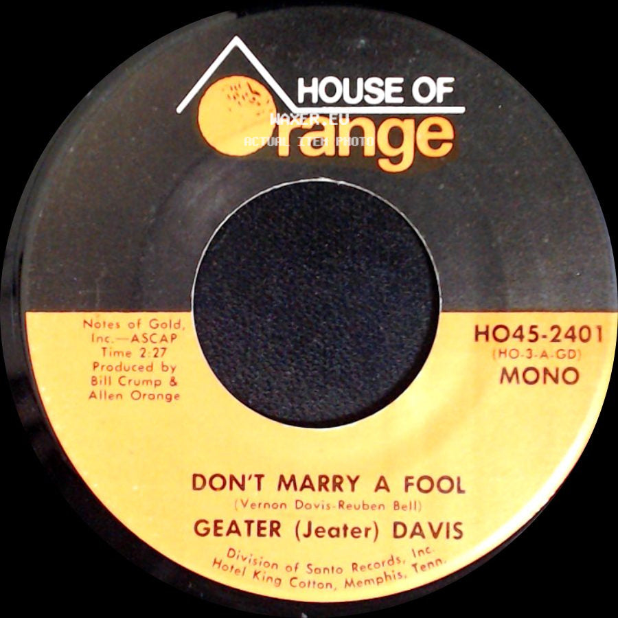 Geater (Jeater) Davis - Sweet Womans Love / Don't Marry A Fool side B