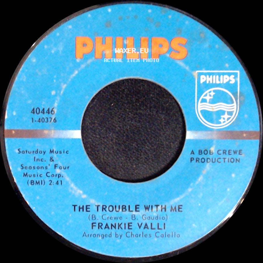 Frankie Valli - The Trouble With Me / Can't Take My Eyes Off You side A