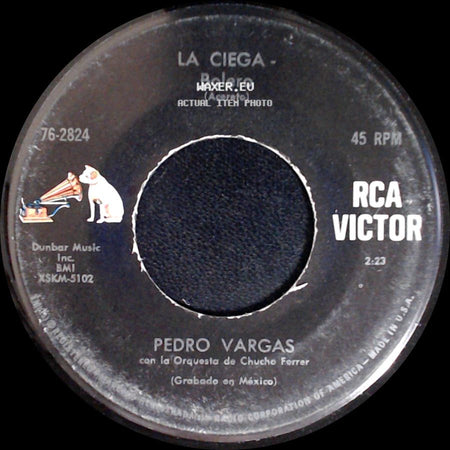 Pedro Vargas Con La Orquesta De Chucho Ferrer / Pedro Vargas - A Quien? - Bolero / La Ciega - Bolero side B