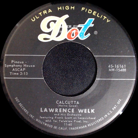 Lawrence Welk And His Orchestra - Calcutta / My Grandfather's Clock side A